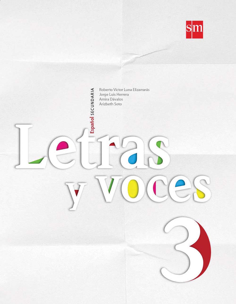 Letras y voces 3, Editorial: Ediciones SM, Nivel: Secundaria, Grado: 3