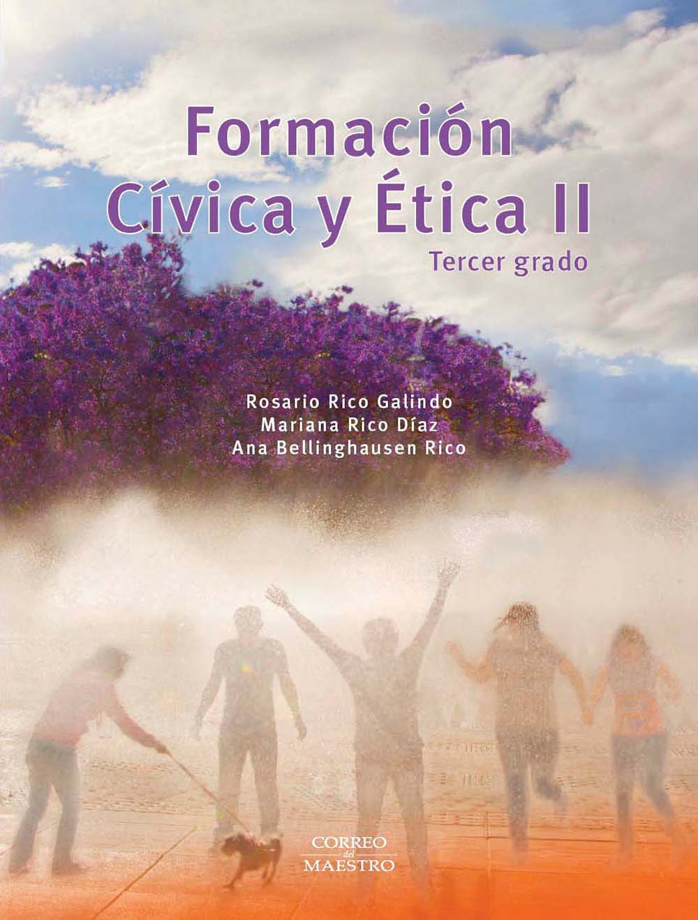 Formación Cívica y Ética II. Tercer grado, Editorial: Correo del Maestro, Nivel: Secundaria, Grado: 3