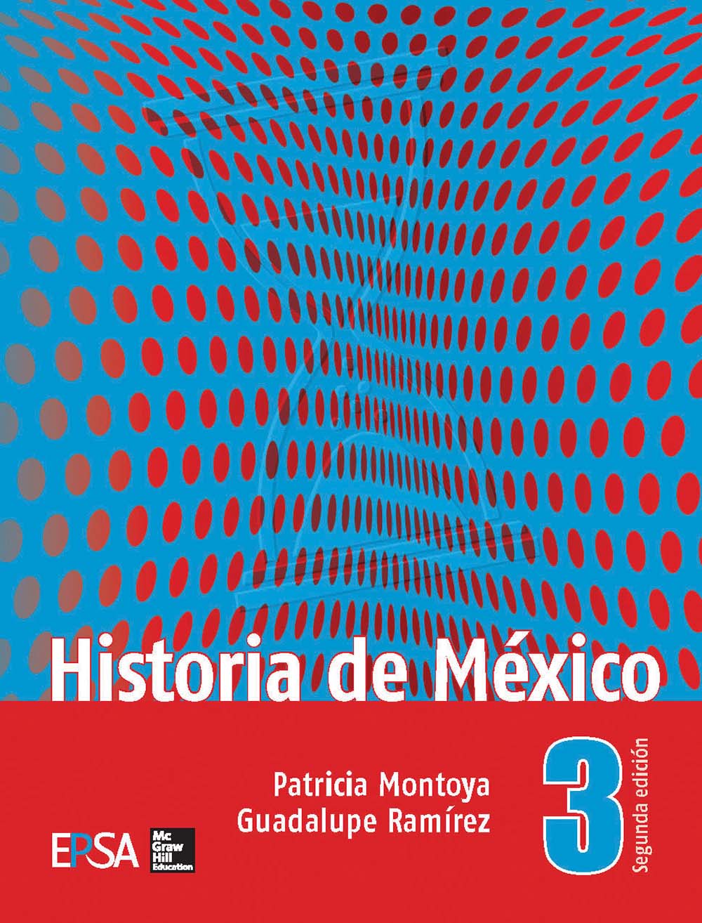 Historia de México 3°, Editorial: EPSA / McGraw-Hill, Nivel: Secundaria, Grado: 3