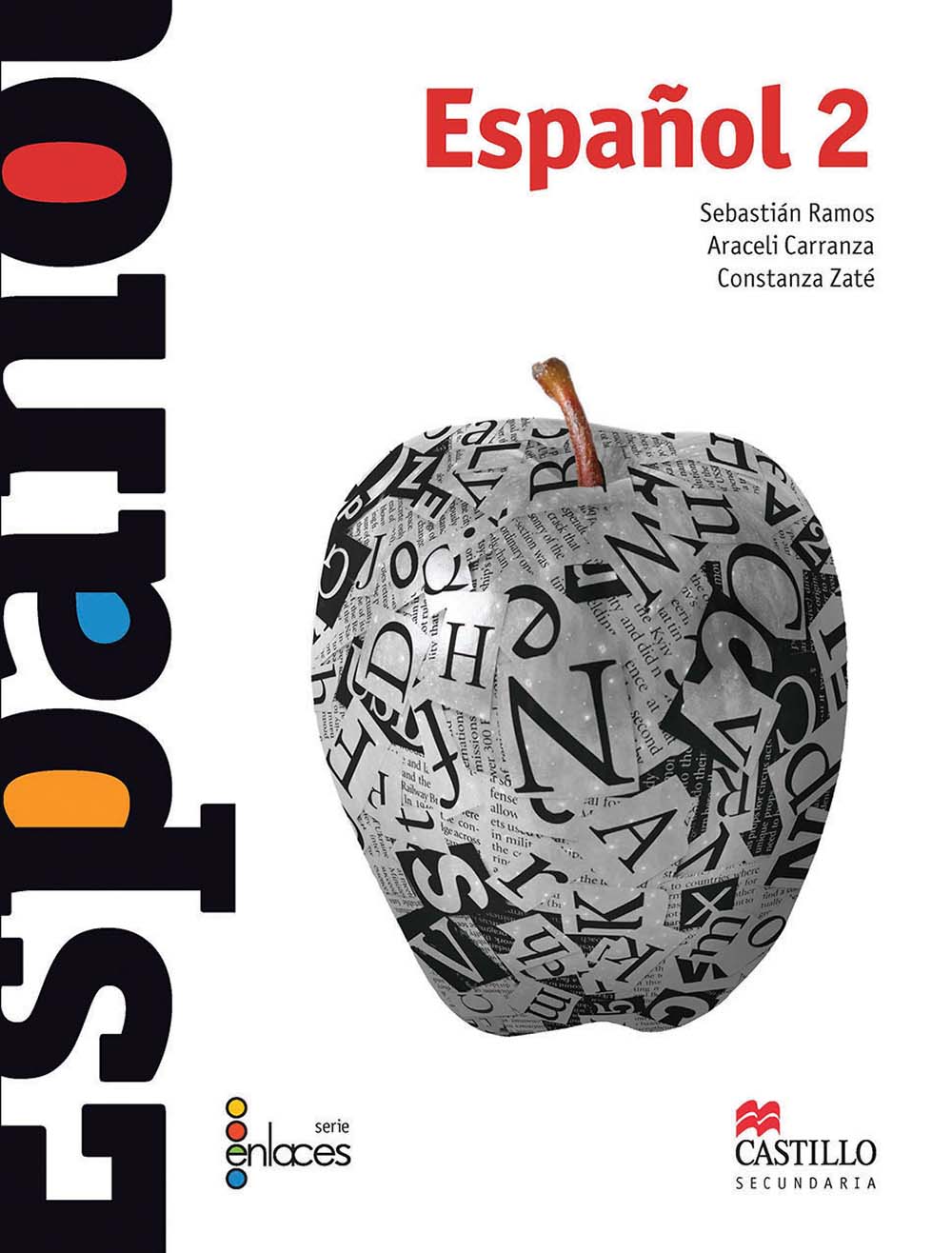 Español 2, Enlaces, Editorial: Ediciones Castillo, Nivel: Secundaria, Grado: 2