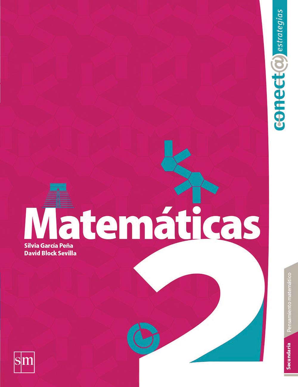  Conect@ Estrategias. Mátematicas 2, Editorial: Ediciones SM, Nivel: Secundaria, Grado: 2