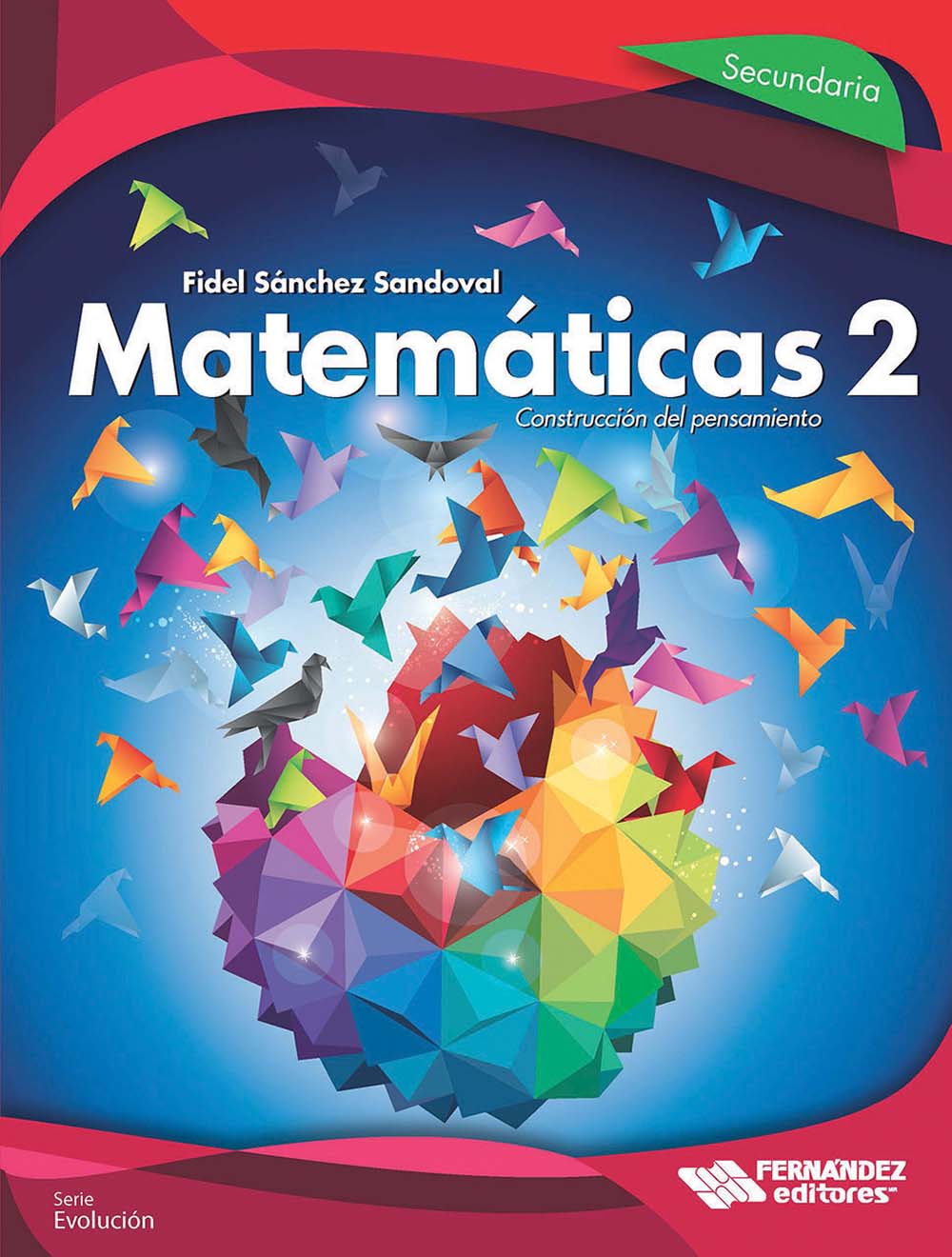 Matemáticas 2. Construcción del pensamiento, Editorial: Fernández Educación, Nivel: Secundaria, Grado: 2