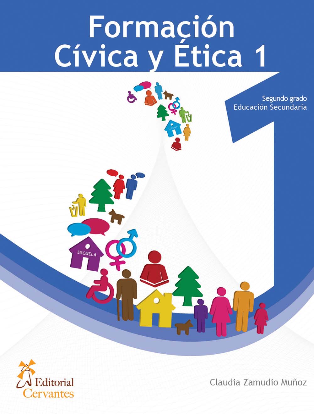 Formación Cívica y Ética 1, Editorial: Editorial Cervantes, Nivel: Secundaria, Grado: 2