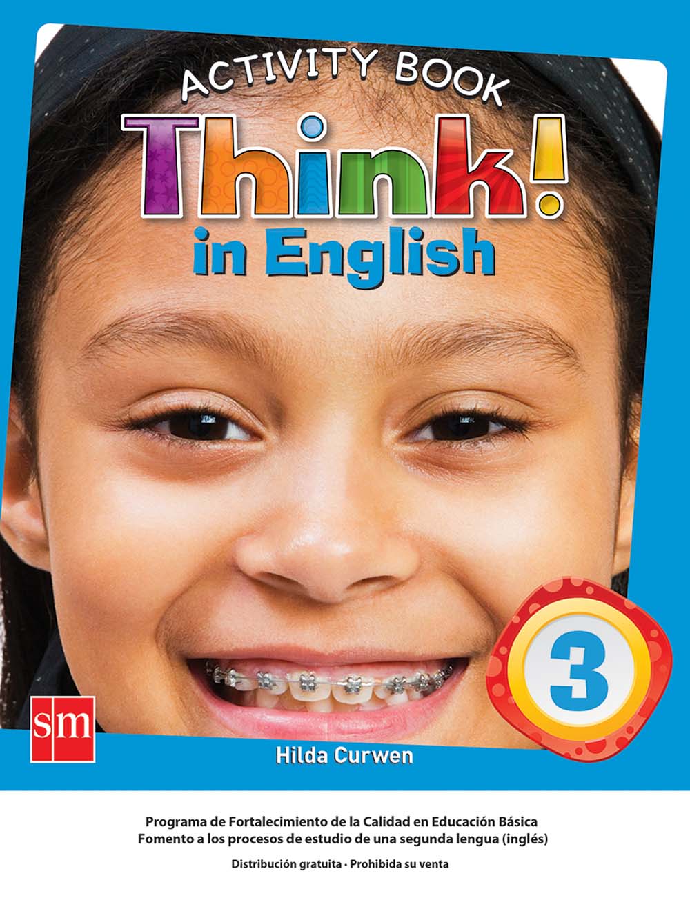 Think! In English 3 Cuaderno de Actividades, Editorial: Ediciones SM, Nivel: Primaria, Grado: 3