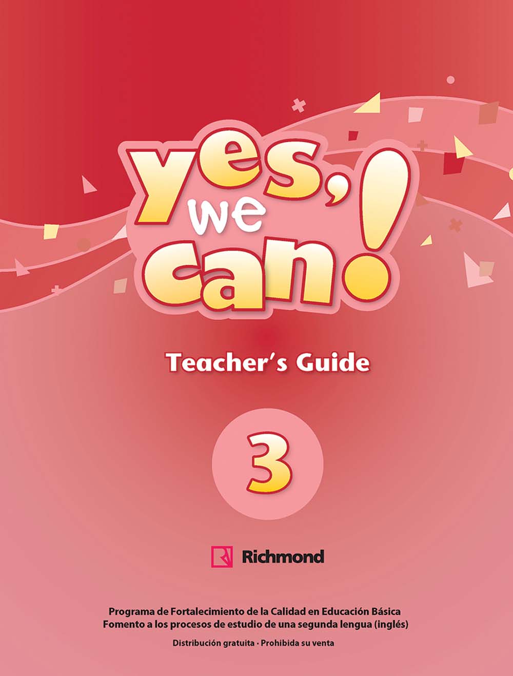 Yes, We Can! 3 Guía Didáctica, Editorial: Richmond Publishing, Nivel: Primaria, Grado: 3