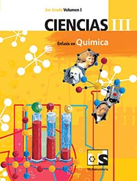 Ciencias III.  Énfasis en Quimica. Vol. I., Editorial: Secretaría de Educación Pública, Nivel: Telesecundaria, Grado: 3