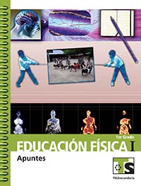 Educación Física I. Apuntes, Editorial: Secretaría de Educación Pública, Nivel: Telesecundaria, Grado: 1