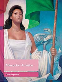 Educación Artística, Editorial: Secretaría de Educación Pública, Nivel: Primaria, Grado: 4