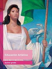 Educación Artística, Editorial: Secretaría de Educación Pública, Nivel: Primaria, Grado: 5