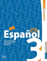 Conect@ Palabras. Español 3, Editorial: Ediciones SM, Nivel: Secundaria, Grado: 3