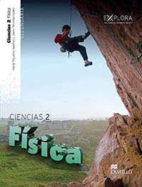 Ciencias 2, Física, Explora, Editorial: Ediciones Castillo, Nivel: Secundaria, Grado: 2