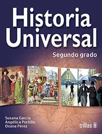Historia Universal. Segundo grado, Editorial: Trillas, Nivel: Secundaria, Grado: 2