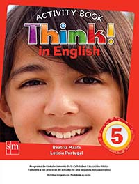 Think! In English 5 Cuaderno de Actividades, Editorial: Ediciones SM, Nivel: Primaria, Grado: 5