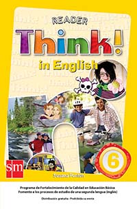 Think! In English 6 Libro de Lectura, Editorial: Ediciones SM, Nivel: Primaria, Grado: 6