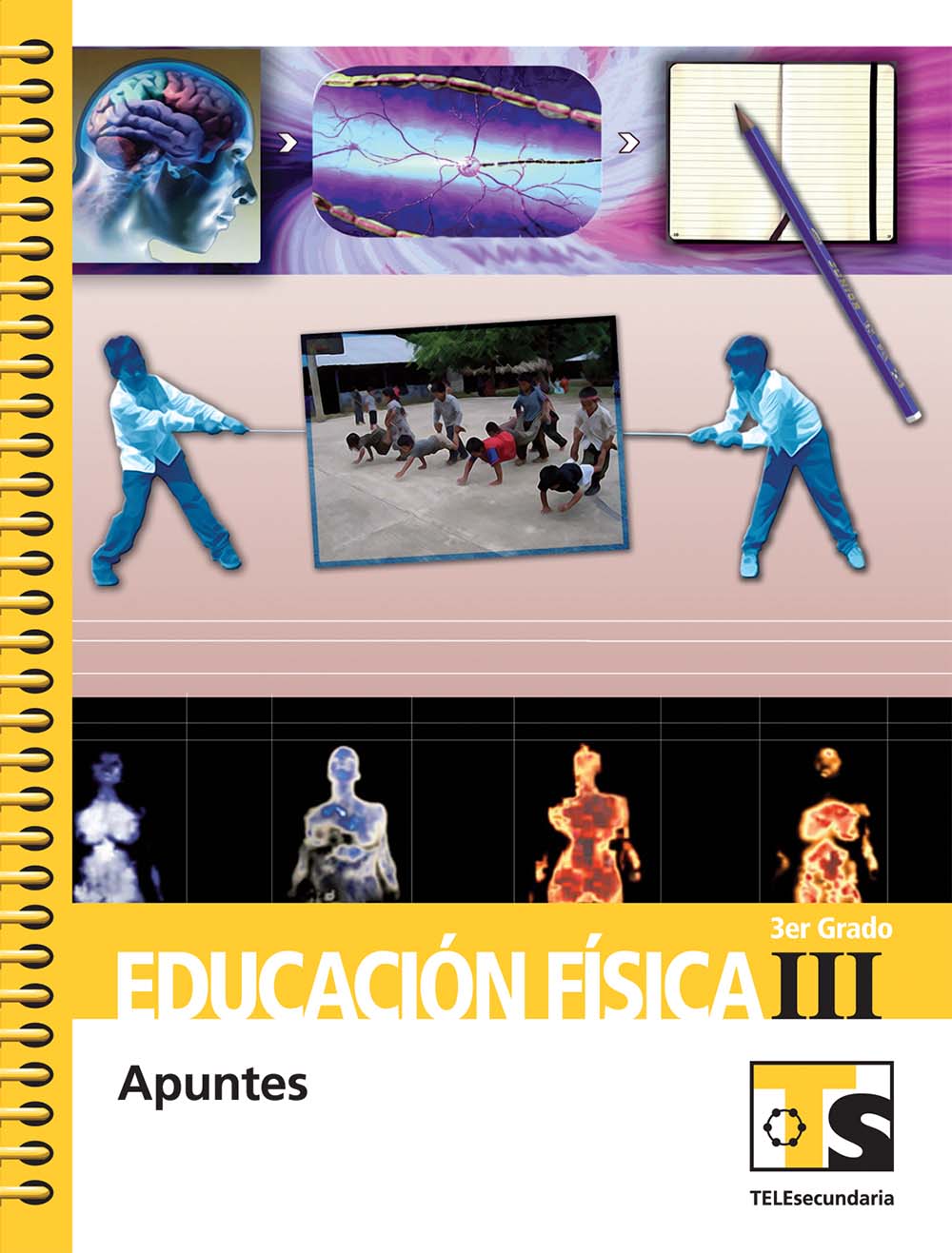 Educación Fisica III.  , Editorial: Secretaría de Educación Pública, Nivel: Telesecundaria, Grado: 3