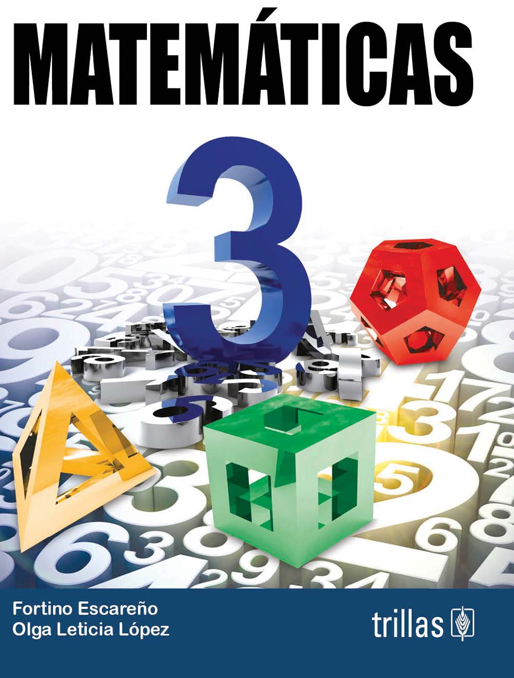 Matemáticas 3, Editorial: Trillas, Nivel: Macrotipo Secundaria, Grado: 3