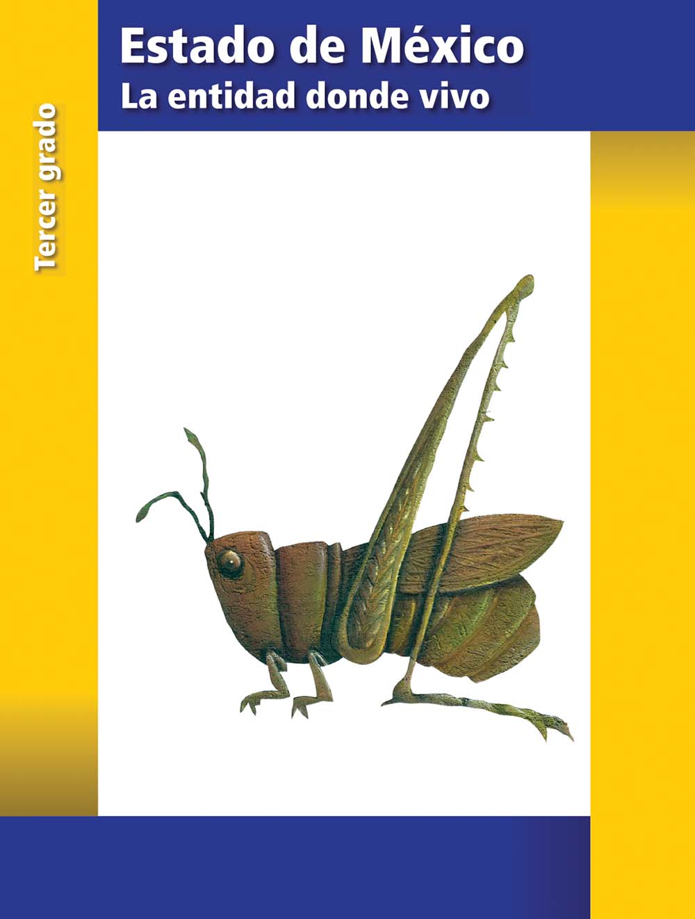 La entidad donde vivo México, Editorial: Secretaría de Educación Pública, Nivel: Primaria, Grado: 3