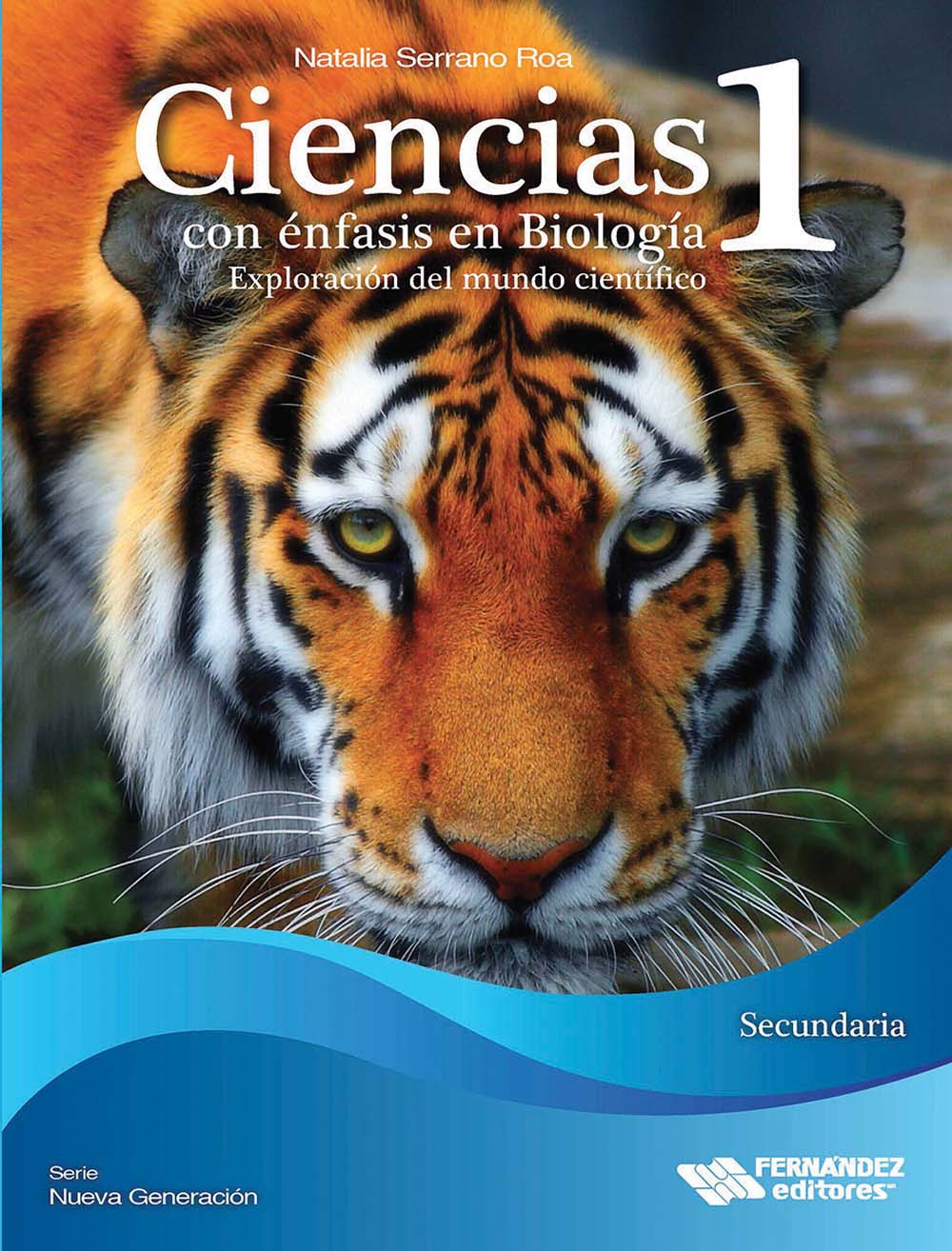 Ciencias 1, con énfasis en Biología. Exploración del mundo científico, Editorial: Fernández Educación, Nivel: Secundaria, Grado: 1