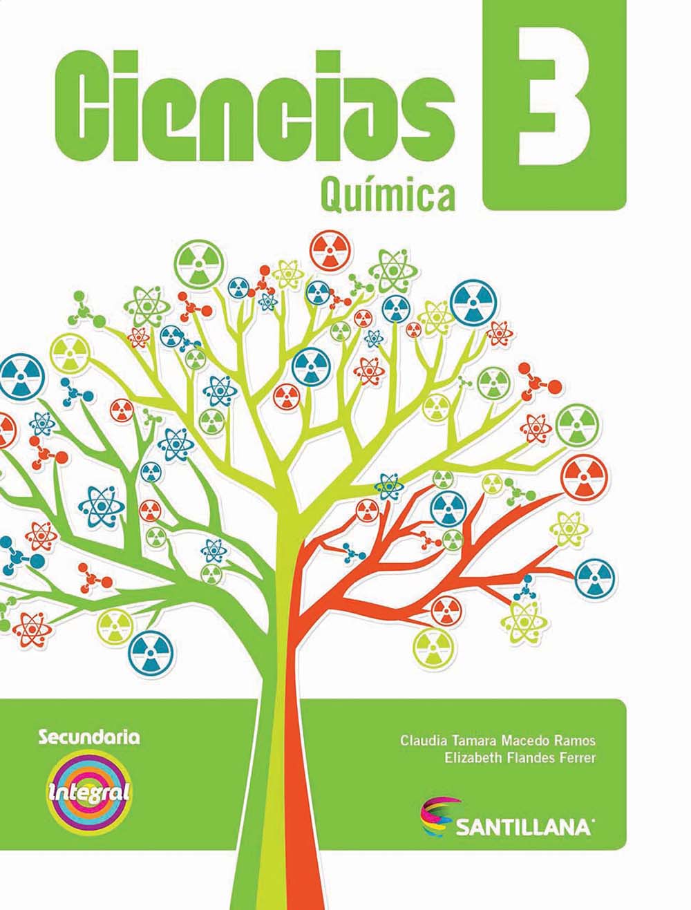 Ciencias 3. Santillana Integral, Editorial: Santillana, Nivel: Secundaria, Grado: 3