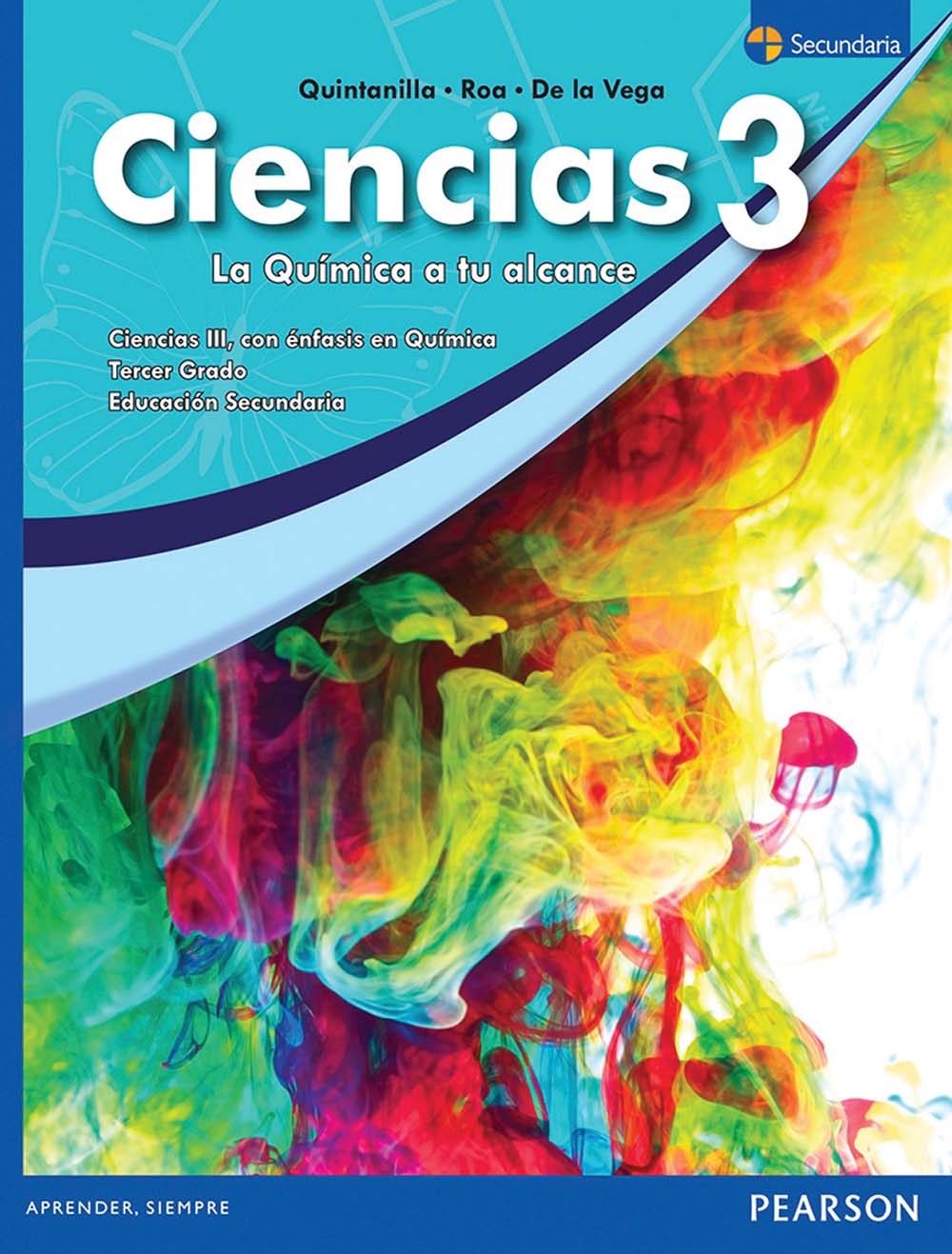 Ciencias 3. La Química a tu alcance, Editorial: Pearson Educación, Nivel: Secundaria, Grado: 3