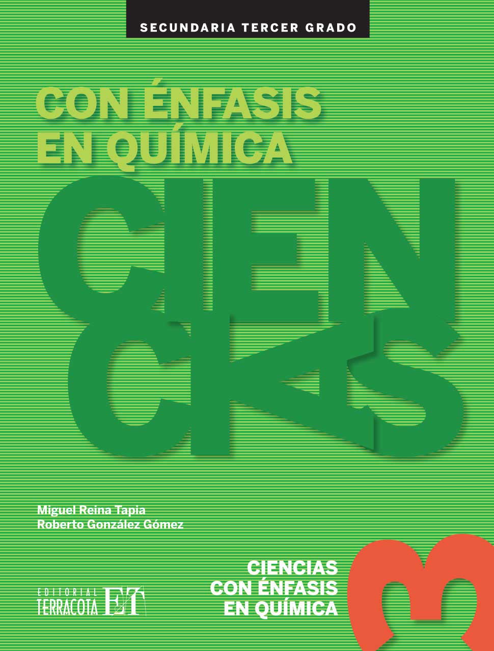 Ciencias 3 con énfasis en Química, Editorial: Terracota, Nivel: Secundaria, Grado: 3