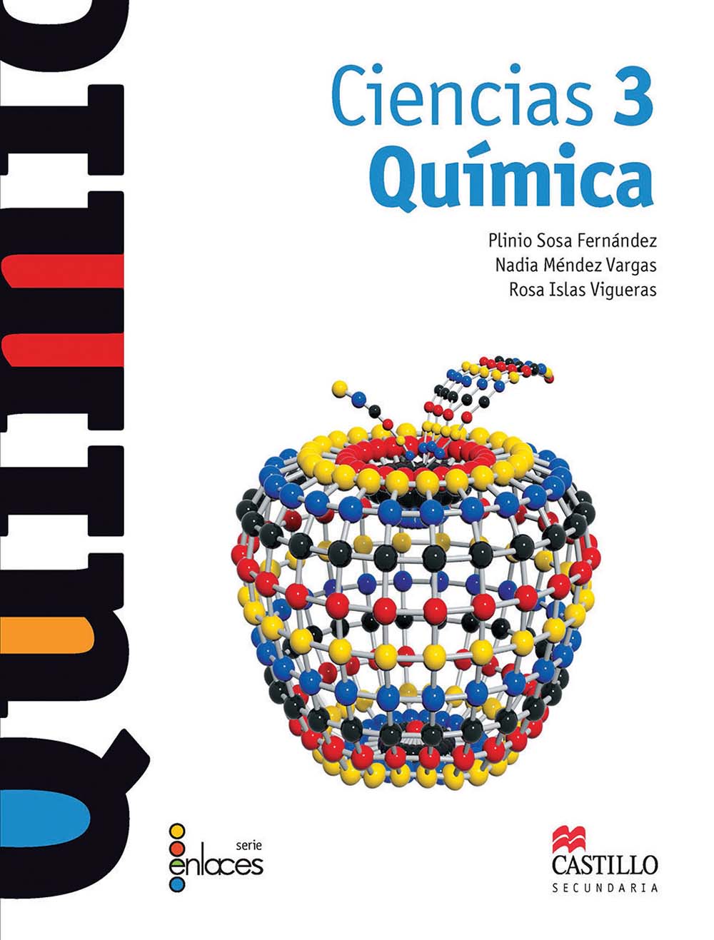 Ciencias 3, Química, Enlaces, Editorial: Ediciones Castillo, Nivel: Secundaria, Grado: 3