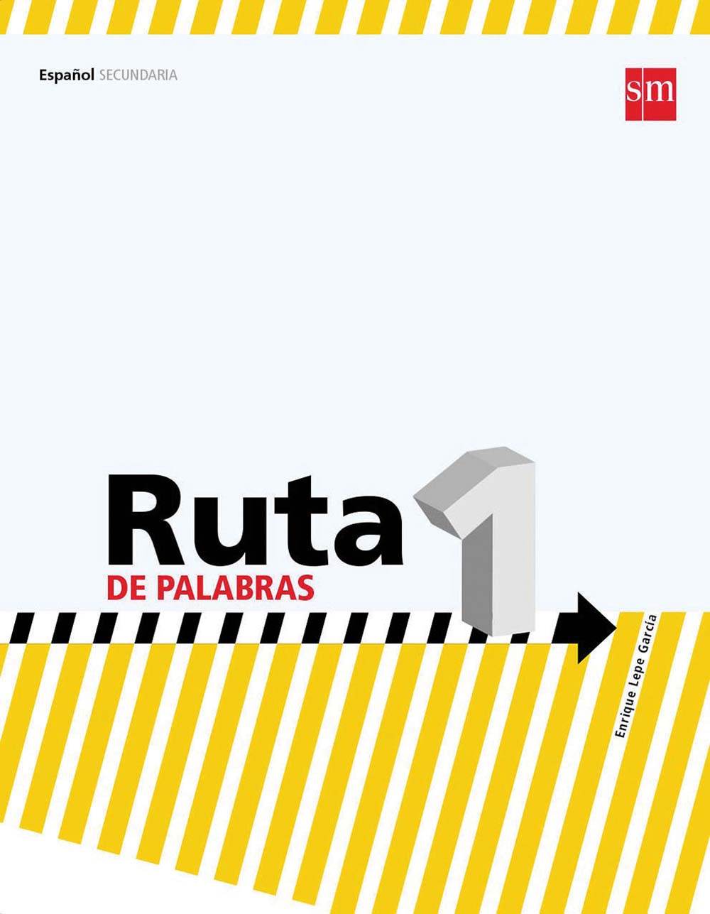 Ruta de palabras 1, Editorial: Ediciones SM, Nivel: Secundaria, Grado: 1