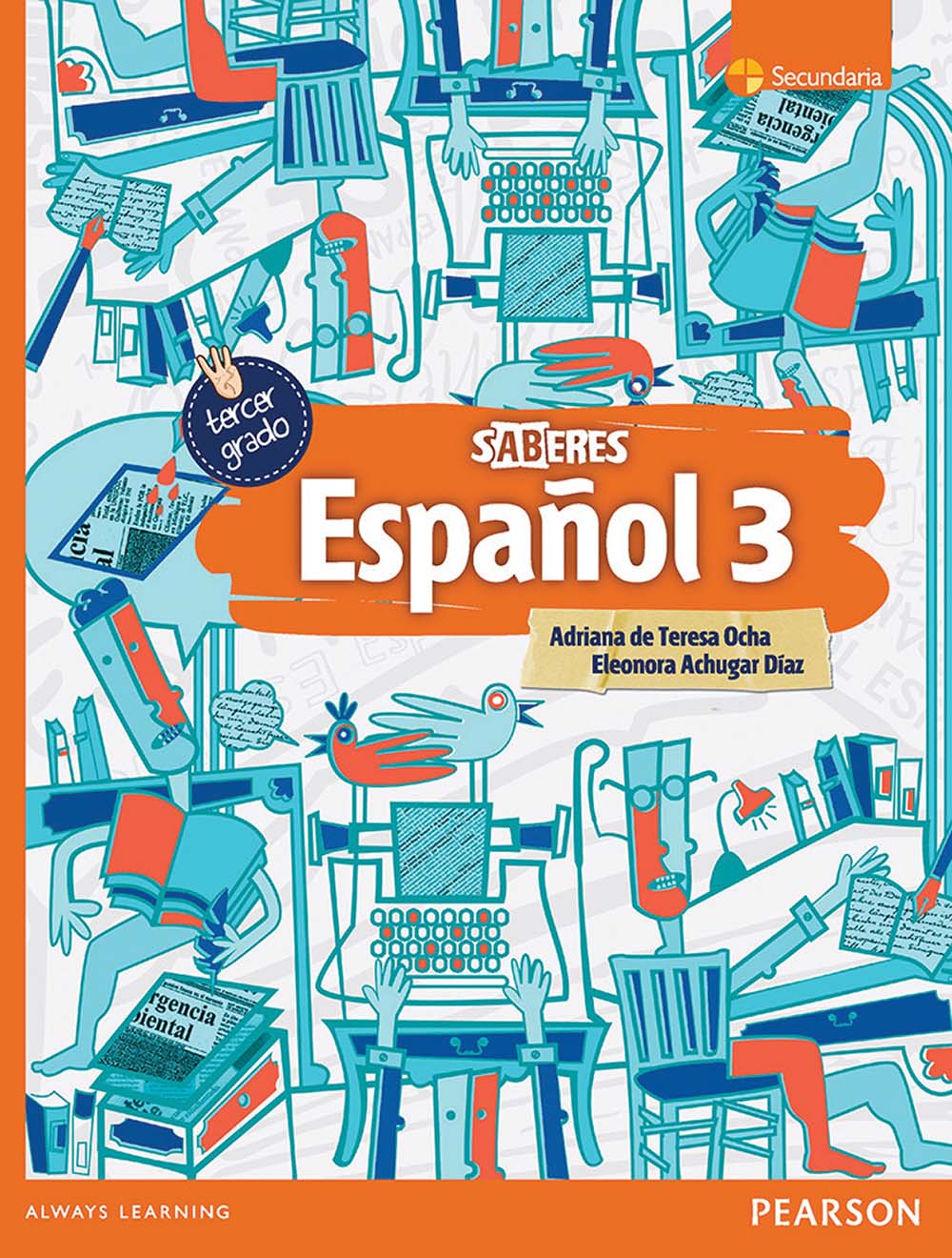 Español 3. Serie Saberes, Editorial: Pearson Educación, Nivel: Secundaria, Grado: 3