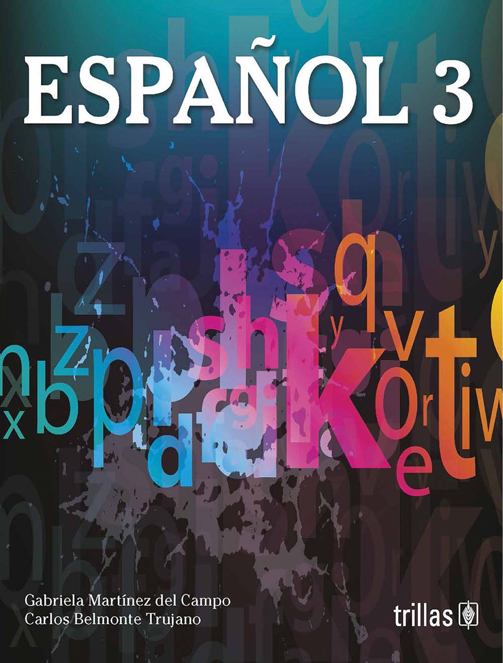 Español 3, Editorial: Trillas, Nivel: Secundaria, Grado: 3