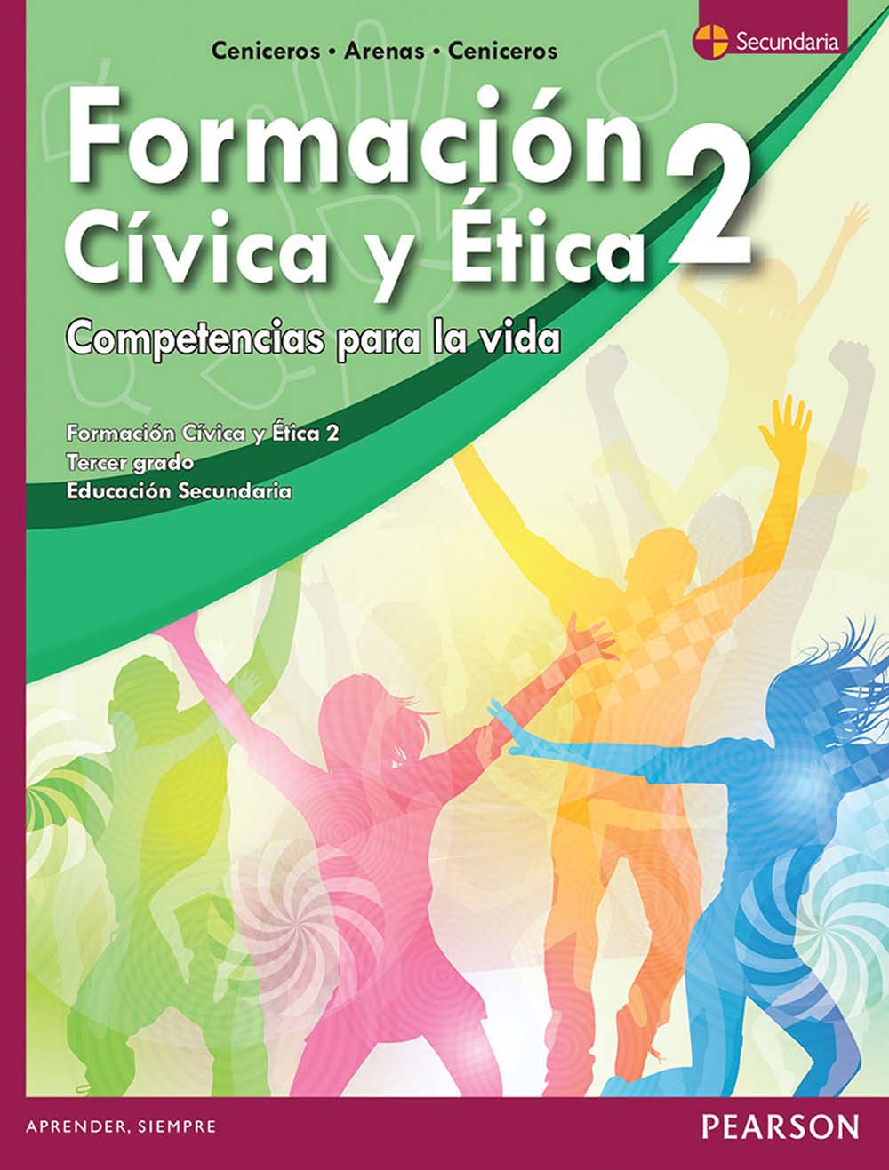 Formación Cívica y Ética 2. Competencias para la vida , Editorial: Pearson Educación, Nivel: Secundaria, Grado: 3