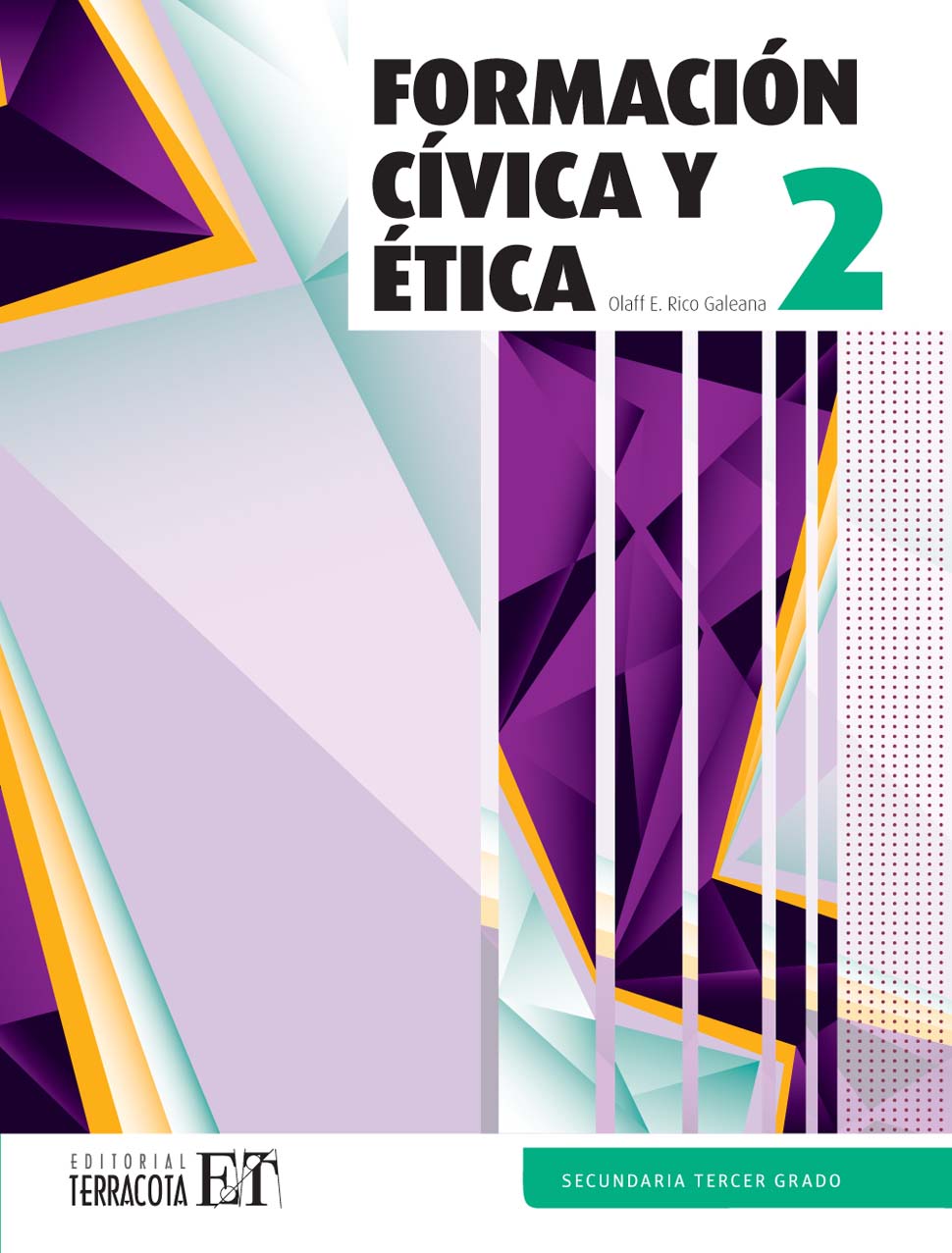 Formación Cívica y Ética 2, Editorial: Terracota, Nivel: Secundaria, Grado: 3