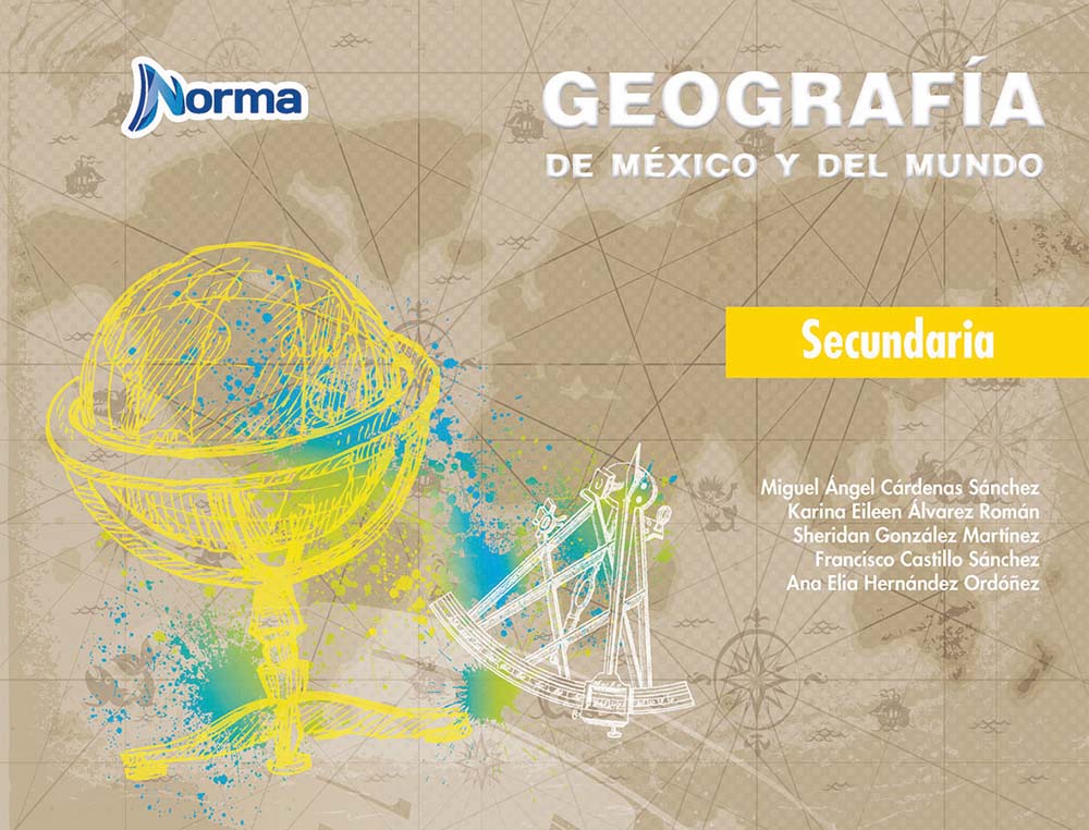 Geografía de México y del mundo, Editorial: Norma Ediciones, Nivel: Secundaria, Grado: 1