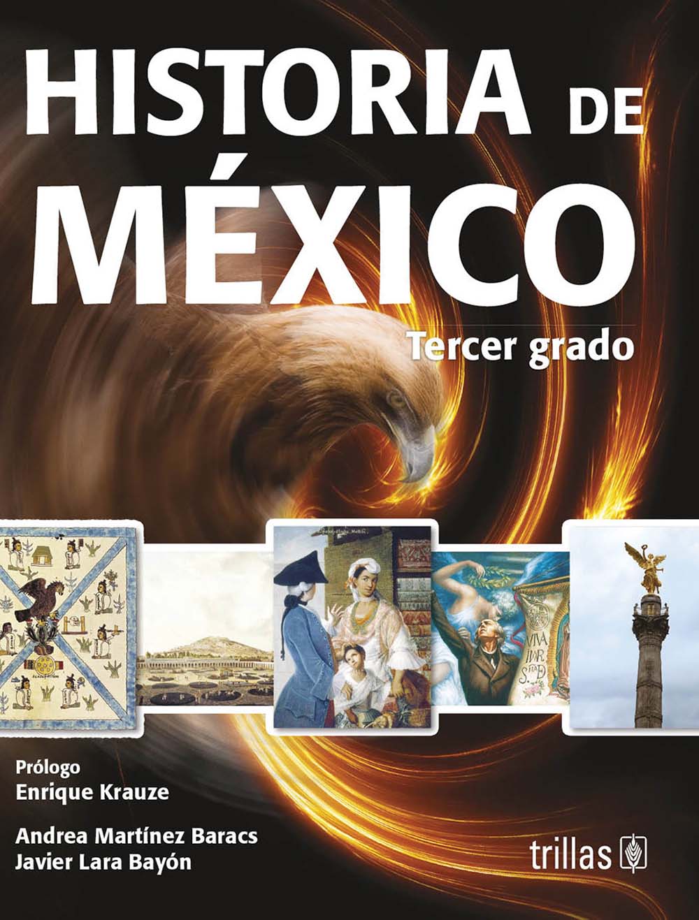 Historia de México. Tercer grado, Editorial: Trillas, Nivel: Secundaria, Grado: 3