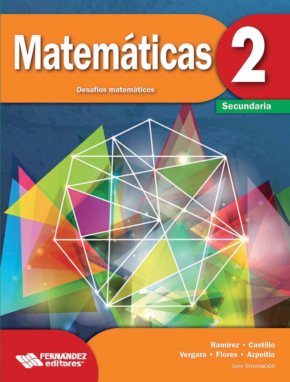 Matemáticas 2. Desafíos matemáticos, Editorial: Fernández Educación, Nivel: Secundaria, Grado: 2