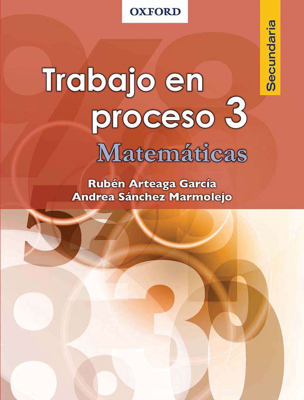 Trabajo en proceso 3. Matemáticas, Editorial: Oxford University Press, Nivel: Secundaria, Grado: 3