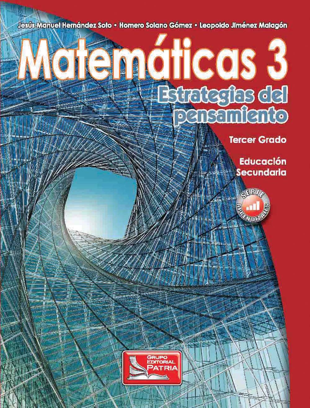 Matemáticas 3. Estrategias del pensamiento, Editorial: Grupo Editorial Patria, Nivel: Secundaria, Grado: 3