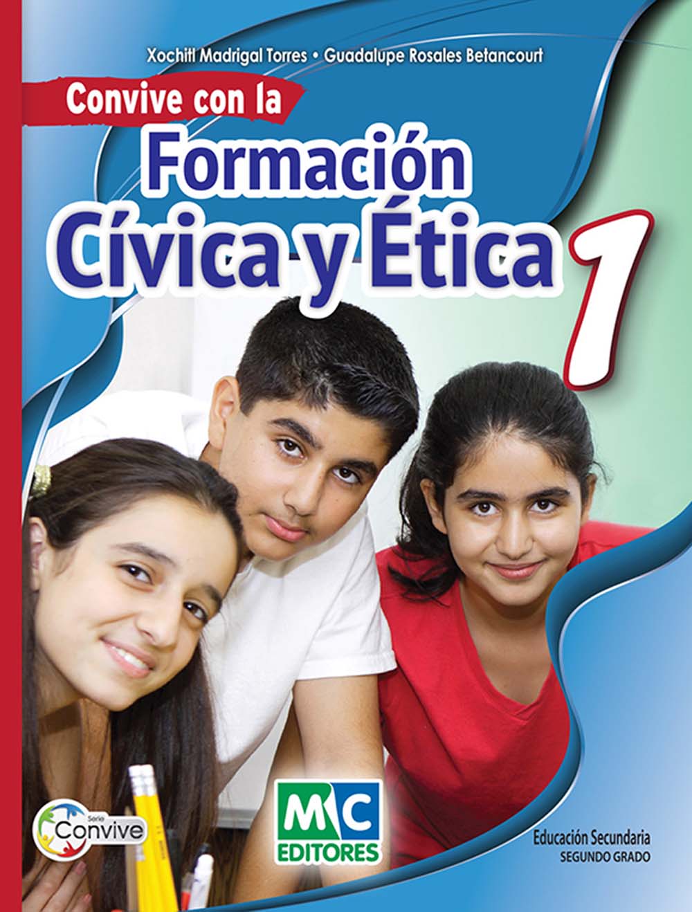 Convive con la Formación Cívica y Ética 1, Editorial: Méndez Cortés Editores, Nivel: Secundaria, Grado: 2