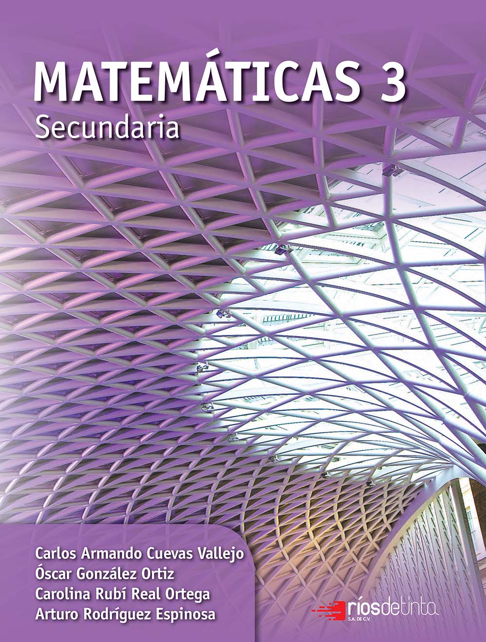 Matemáticas 3 Secundaria, Editorial: Ríos de Tinta, Nivel: Secundaria, Grado: 3