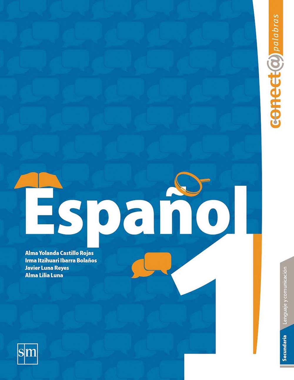 Conect@ Palabras. Español 1, Editorial: Ediciones SM, Nivel: Secundaria, Grado: 1