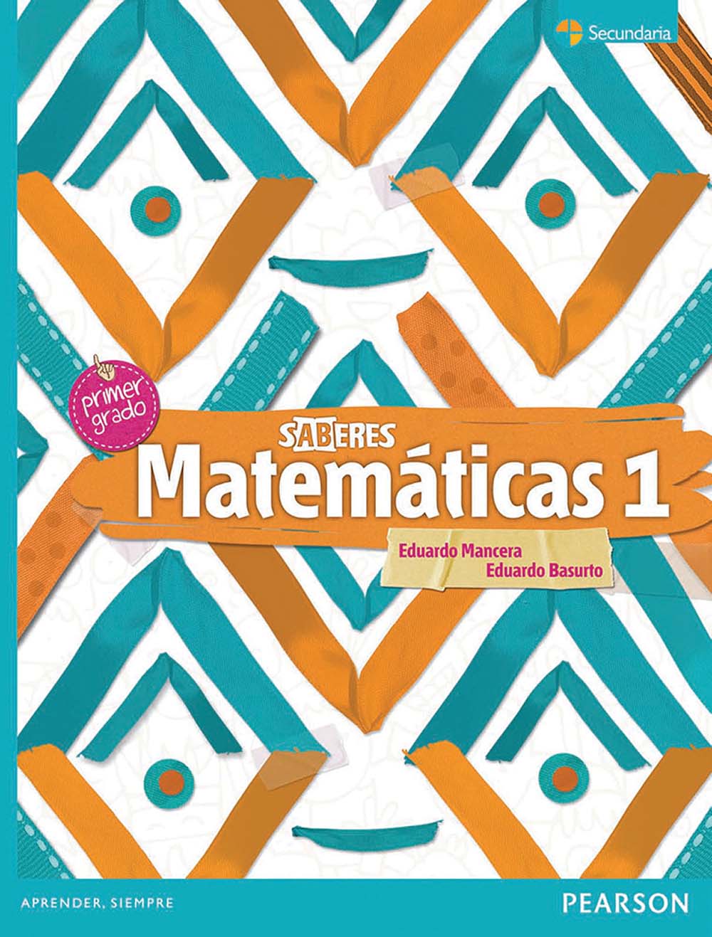 Matemáticas 1. serie saberes, Editorial: Pearson Educación, Nivel: Secundaria, Grado: 1