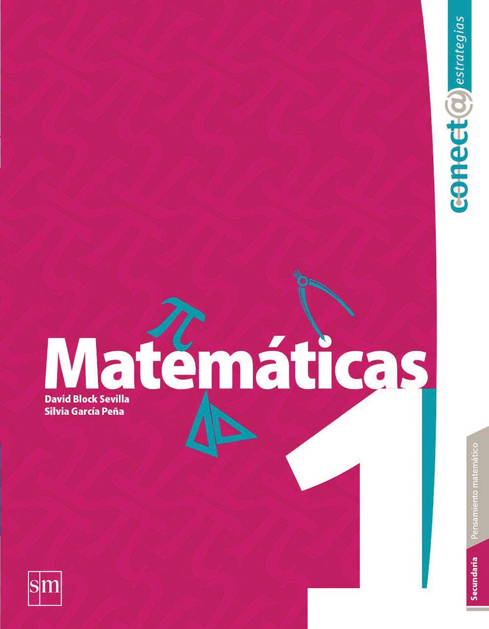 Conect@ estrategias. Matemáticas I, Editorial: Ediciones SM, Nivel: Secundaria, Grado: 1