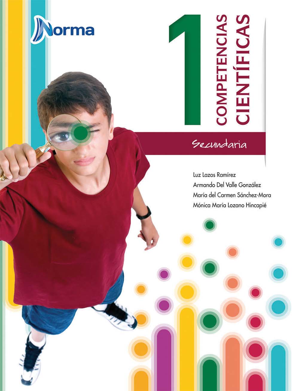 Competencias científicas 1, Editorial: Norma Ediciones, Nivel: Secundaria, Grado: 1