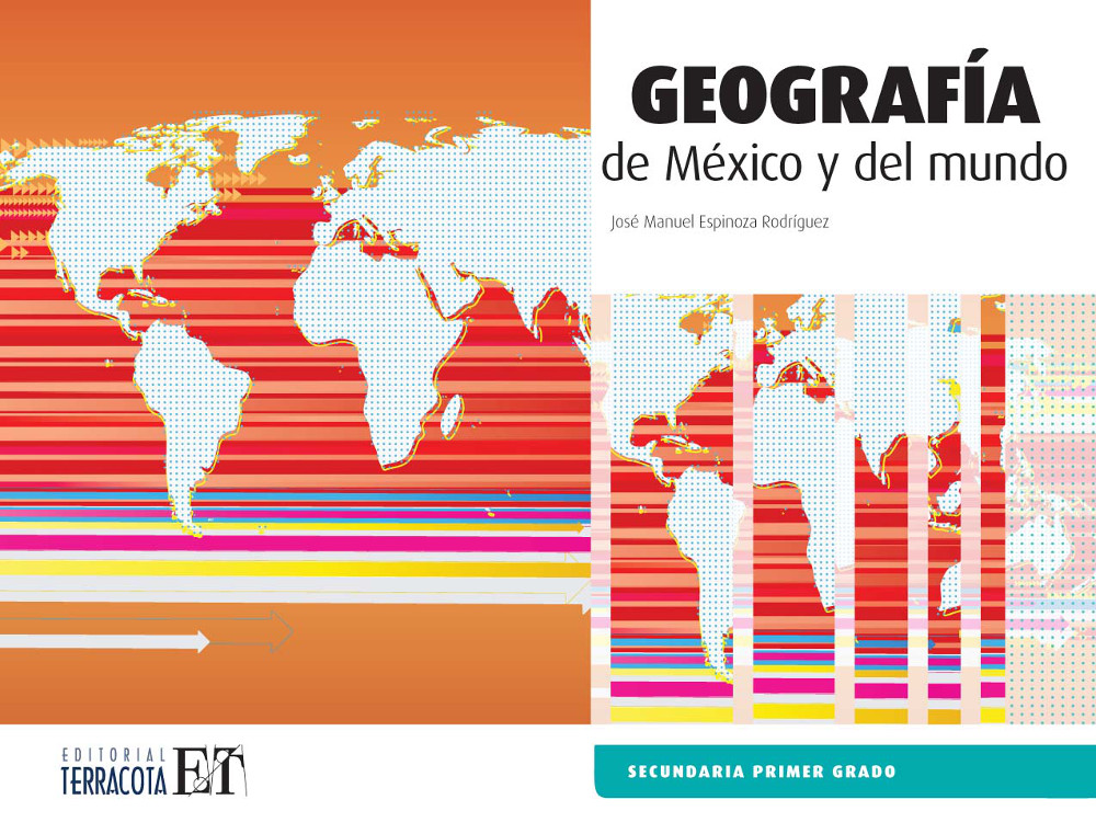 Geografía de México y del mundo, Editorial: Terracota, Nivel: Secundaria, Grado: 1