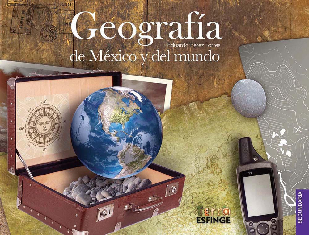 Geografía de México y del mundo. Serie terra, Editorial: Esfinge, Nivel: Secundaria, Grado: 1