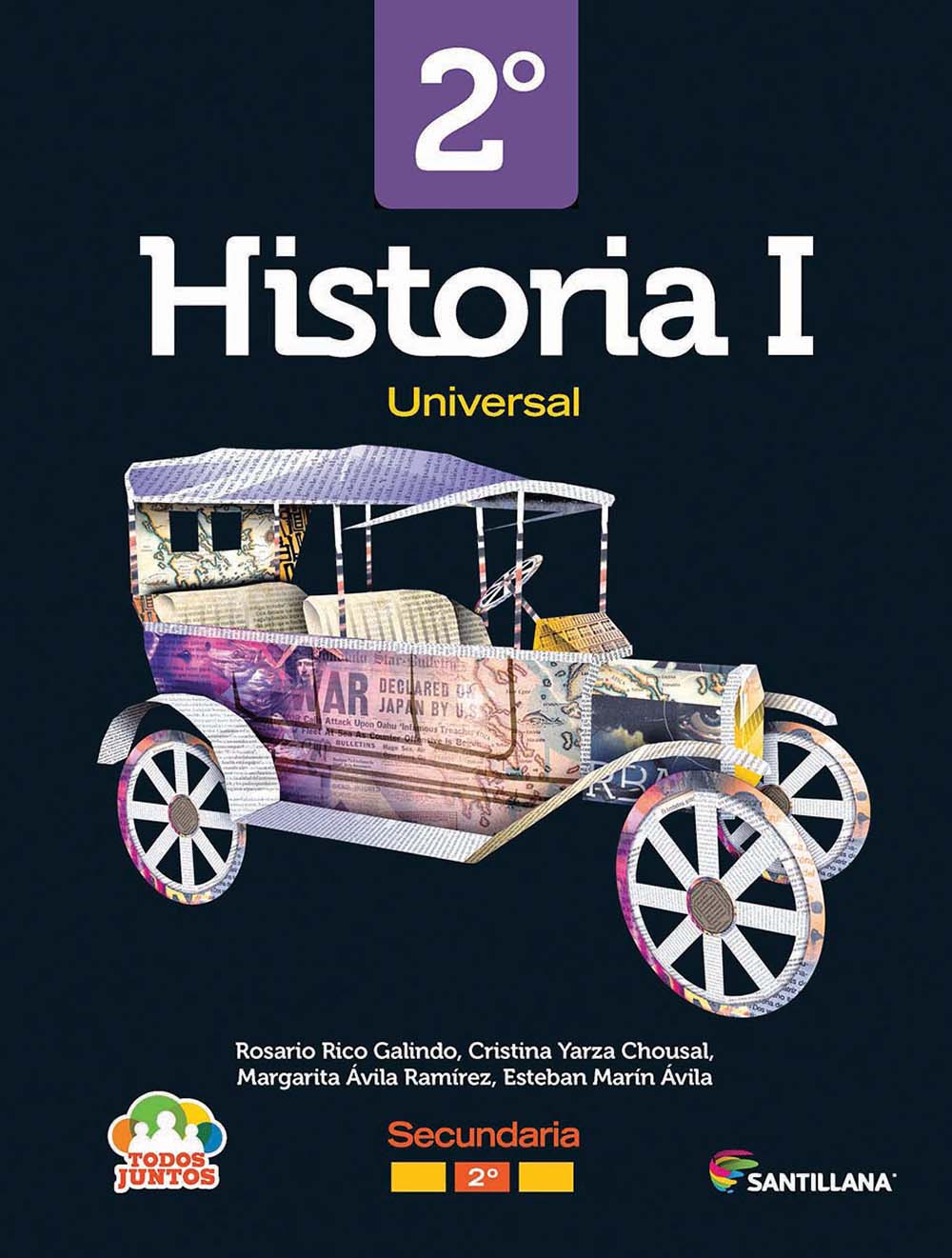 Historia I Universal. Santillana Todos Juntos, Editorial: Santillana, Nivel: Secundaria, Grado: 2