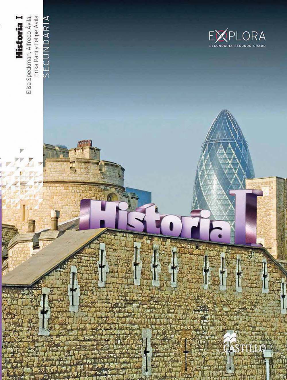 Historia I. Explora, Editorial: Ediciones Castillo, Nivel: Secundaria, Grado: 2