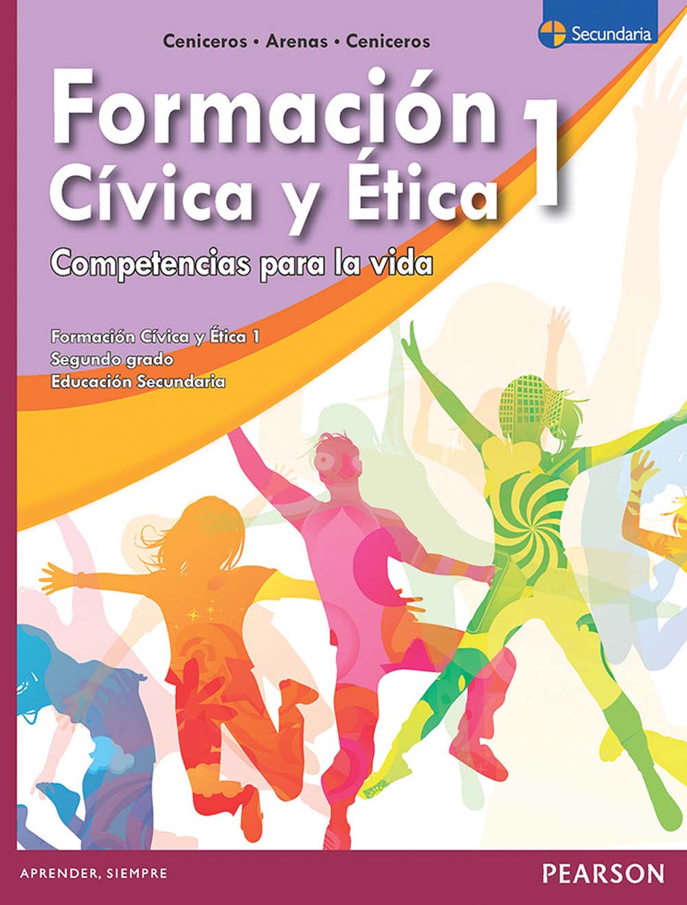 Formación cívica y ética 1. Competencias para la vida, Editorial: Pearson Educación, Nivel: Secundaria, Grado: 2