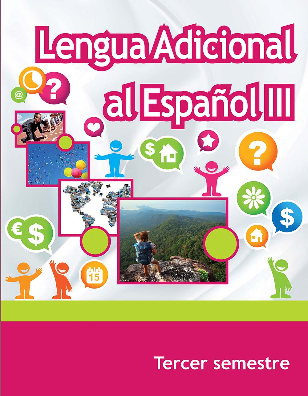Lengua Adicional al Español III. 3er semestre. , Editorial: Secretaría de Educación Pública, Nivel: Telebachillerato, Grado: 3