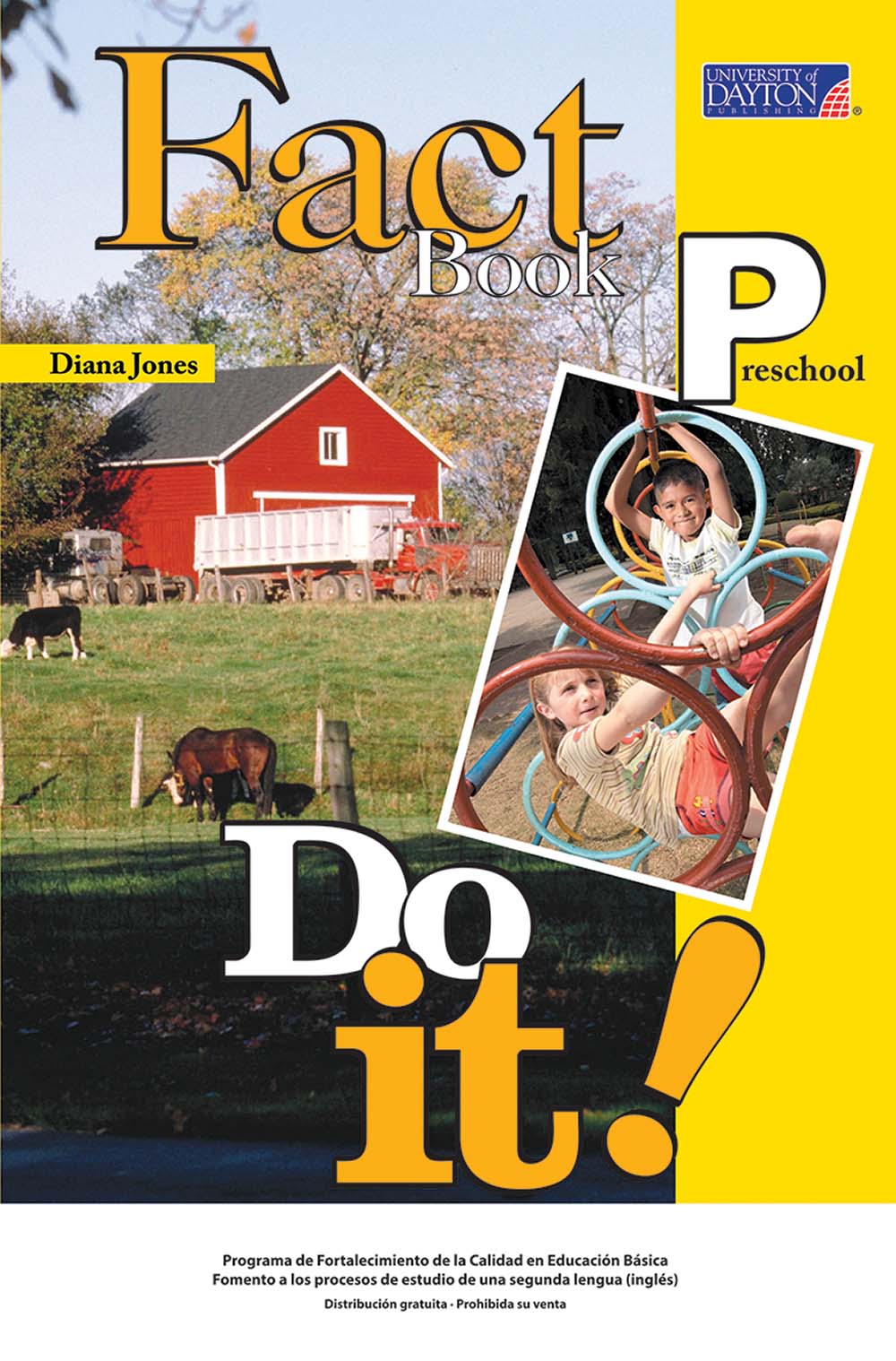 Do It Preschool Big Book Non Fiction, Editorial: University of Dayton Publishing, Nivel: Preescolar, Grado: 3