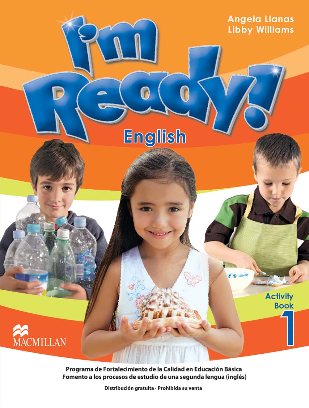 I´m ready! English 1 Cuaderno de Actividades, Editorial: Macmillan Publishers, Nivel: Primaria, Grado: 1